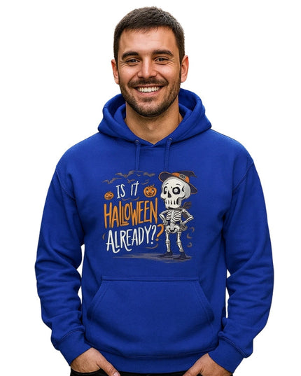 Is It Halloween Already Funny Spooky Skeleton Ghost Pullover Hoodie